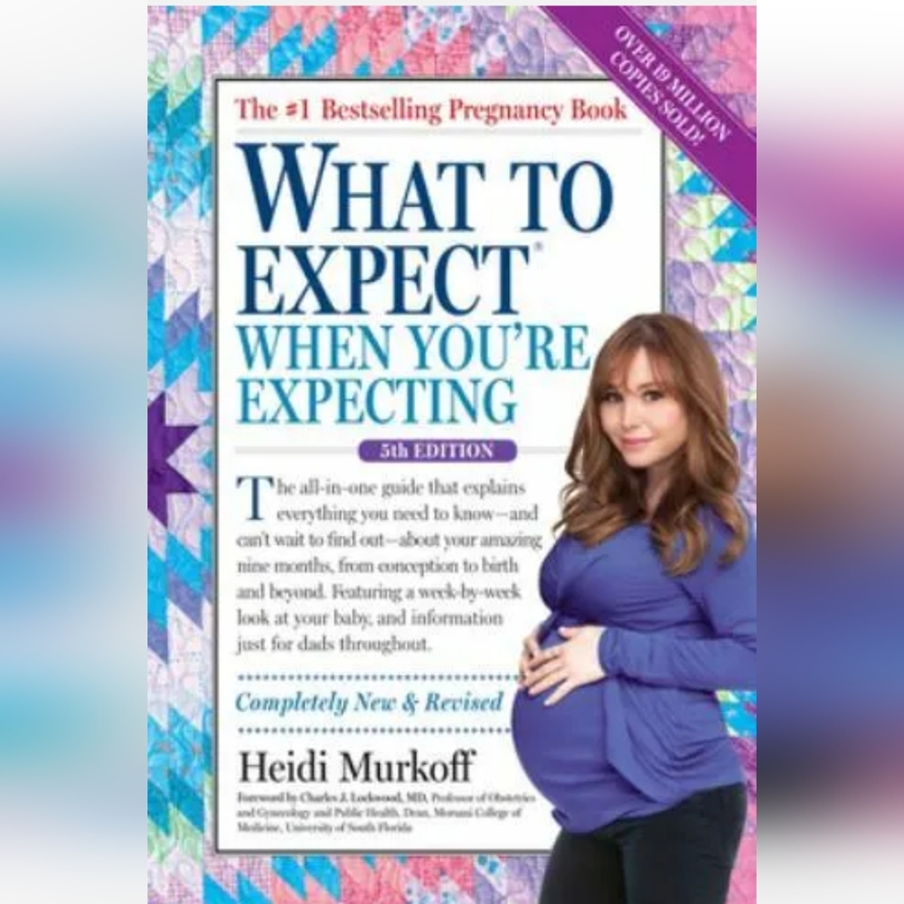What to Expect When You're Expecting by Murkoff, Heidi